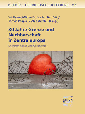 cover image of 30 Jahre Grenze und Nachbarschaft in Zentraleuropa